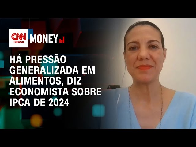 Há pressão generalizada em alimentos, diz economista sobre IPCA de 2024 | Abertura de Mercado