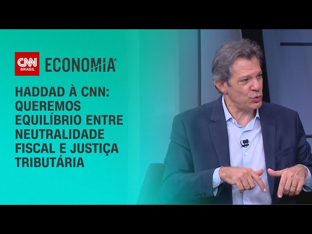 Haddad à CNN: Queremos equilíbrio entre neutralidade fiscal e justiça tributária | CNN 360º