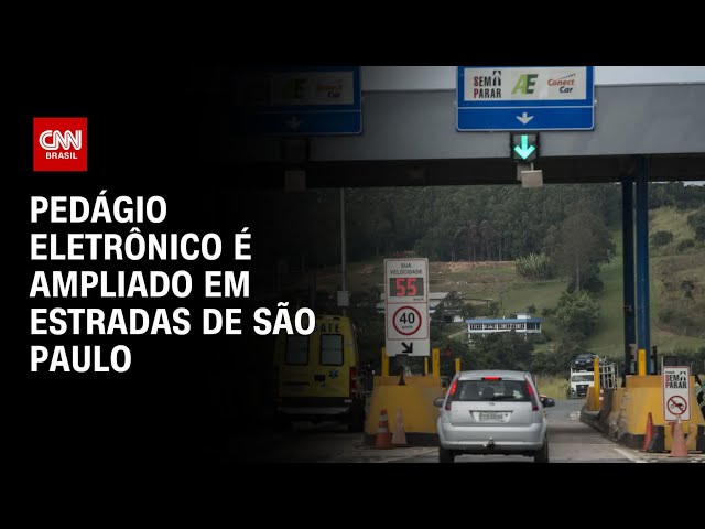 Pedágio eletrônico é ampliado em estradas de São Paulo | AGORA CNN