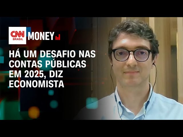 Há um desafio nas contas públicas em 2025, diz economista | Abertura de Mercado