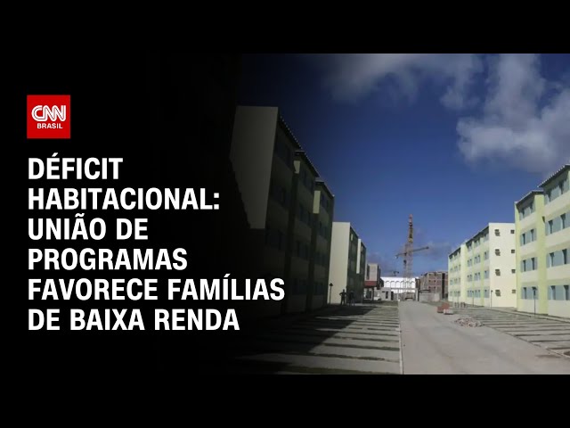 Déficit Habitacional: União de programas favorece famílias de baixa renda | CNN PRIME TIME