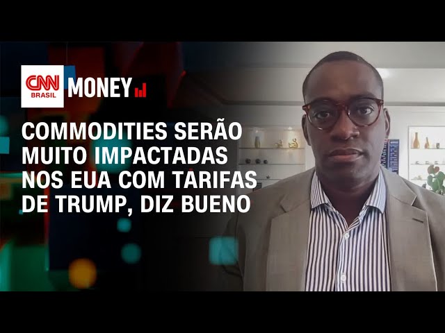 Commodities serão muito impactadas nos EUA com tarifas de Trump, diz Bueno | Morning Call