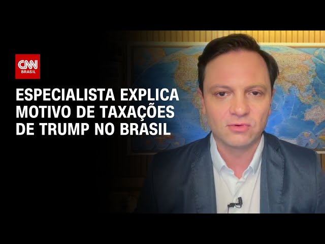 Especialista explica motivo de taxações de Trump no Brasil | LIVE CNN