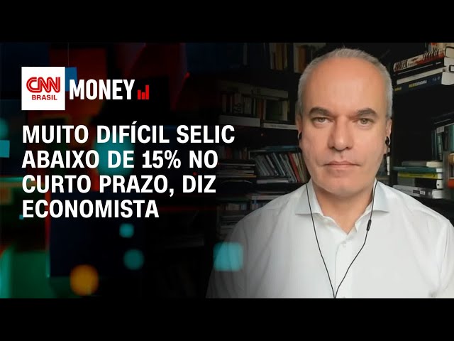 Muito difícil Selic abaixo de 15% no curto prazo, diz economista | Money News