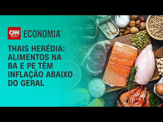 Thais Herédia: Alimentos na BA e PE têm inflação abaixo do geral | CNN PRIME TIME