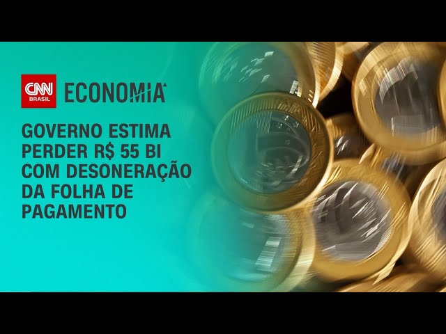 Governo estima perder R$ 55 bi com desoneração da folha de pagamento | CNN PRIME TIME