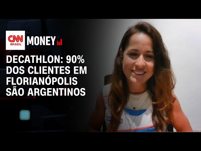 Decathlon: 90% dos clientes em Florianópolis são argentinos | Fechamento de Mercado