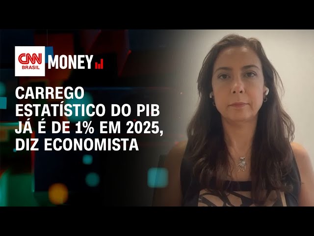 Carrego estatístico do PIB já é de 1% em 2025, diz economista | Money News