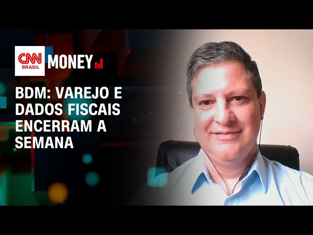 BDM: Varejo e dados fiscais encerram a semana | Morning Call