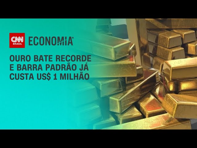 Ouro bate recorde e barra padrão já custa US$ 1 milhão | LIVE CNN