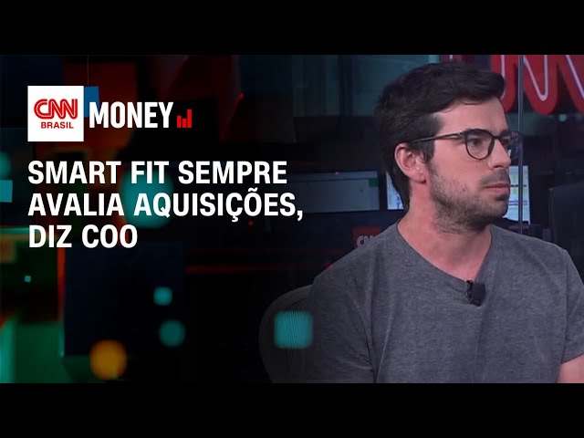 Smart Fit sempre avalia aquisições, diz COO | Money News