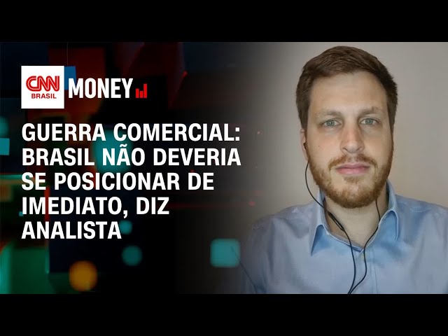 Guerra comercial: Brasil não deveria se posicionar de imediato, diz analista | Fechamento de Mercado