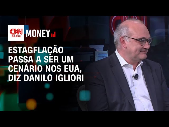 Estagflação passa a ser um cenário nos EUA, diz Danilo Igliori | Fechamento de Mercado