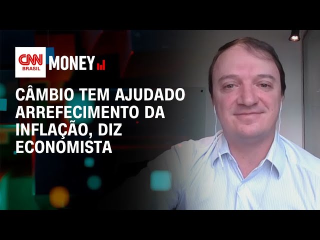 Câmbio tem ajudado arrefecimento da inflação, diz economista | Abertura de Mercado