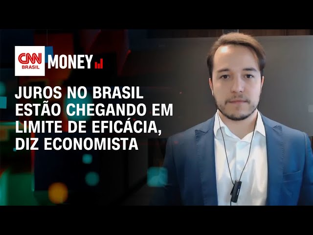 Juros no Brasil estão chegando em limite de eficácia, diz economista | Abertura de Mercado