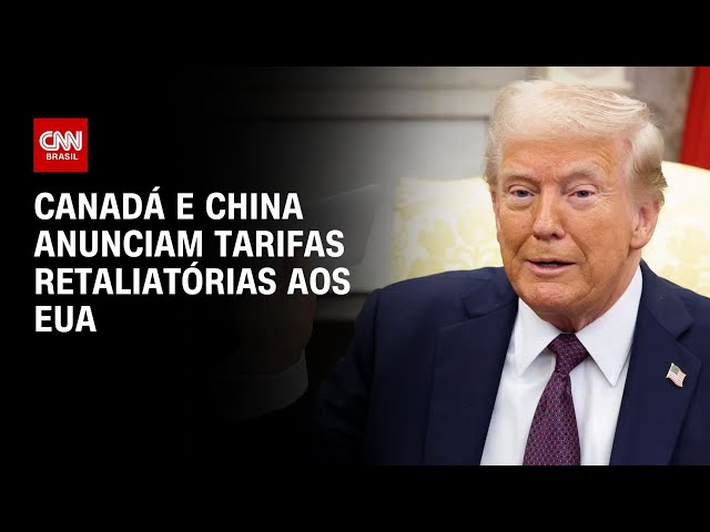 Canadá e China anunciam tarifas retaliatórias aos EUA | CNN ARENA