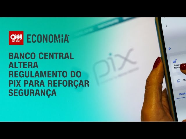 Banco Central aprimora mecanismo de segurança do Pix | BASTIDORES CNN