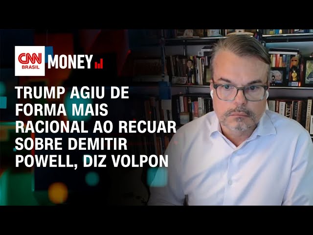 Trump agiu de forma mais racional ao recuar sobre demitir Powell, diz Volpon | Money News