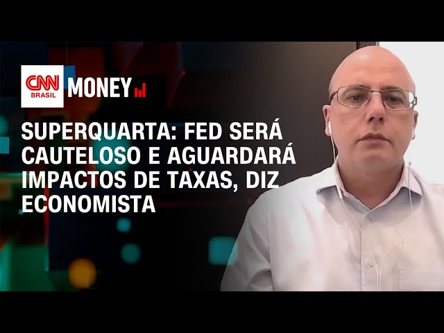 Superquarta: Fed será cauteloso e aguardará impactos de taxas, diz economista | Money News