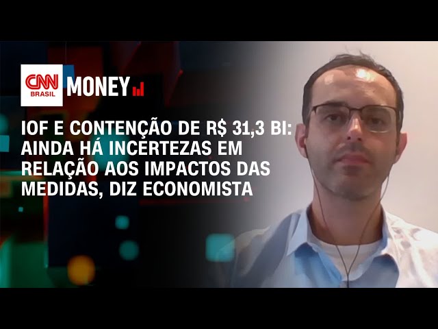 Ajustes fiscais: Ainda há incertezas em relação aos impactos das medidas, diz economista | CNN MONEY