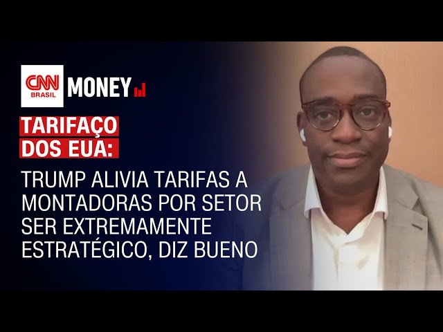 Trump alivia tarifas a montadoras por setor ser extremamente estratégico, diz Bueno | Money News